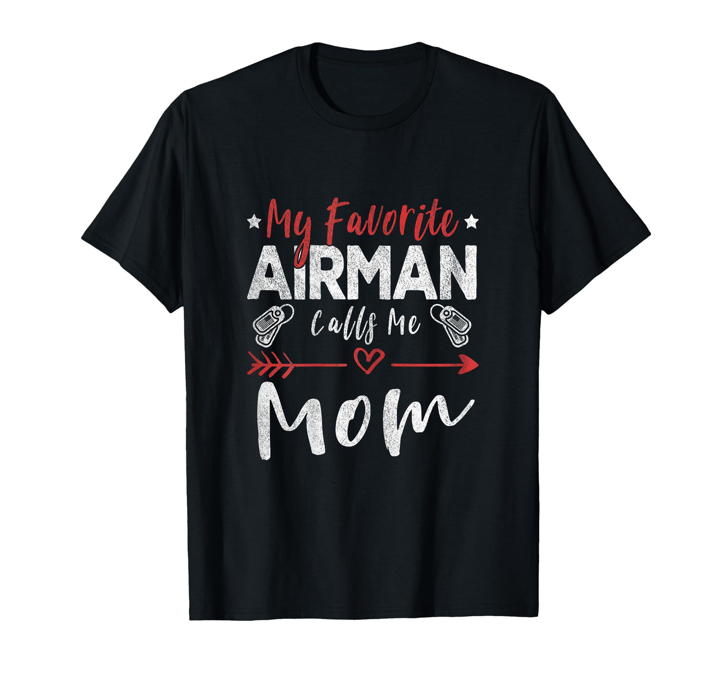My Favorite Airman Calls Me Mom Air Force Soldier Mom T-Shirt