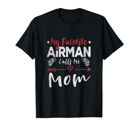 My Favorite Airman Calls Me Mom Air Force Soldier Mom T-Shirt