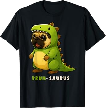Pug Dinosaur Costume Trex Bruh Saurus Animal Lover Mom Dad T-Shirt