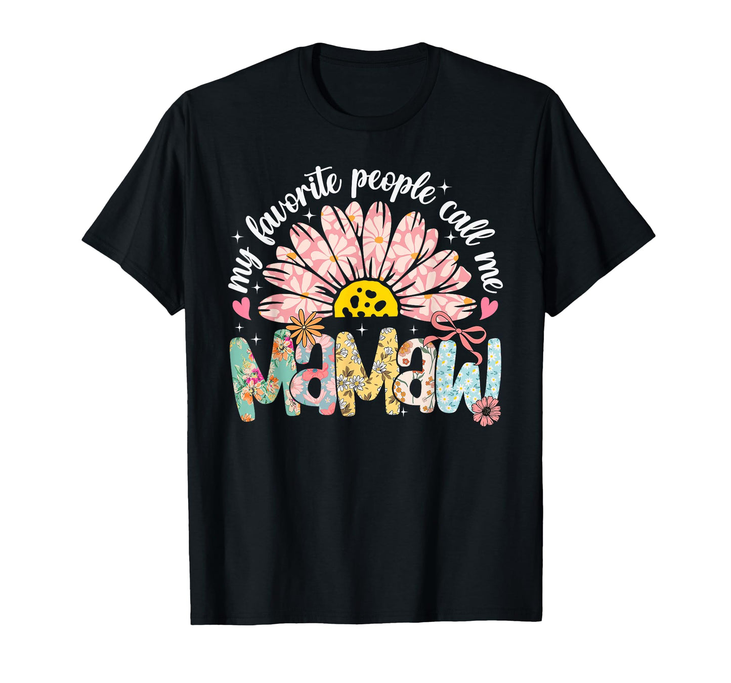 My Favorite People Call Me Mamaw Mothers Day Girly Women T-Shirt