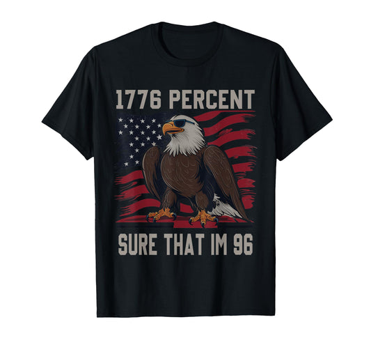 1776 percent sure that im 96 flag usa july 4th patriotic T-Shirt