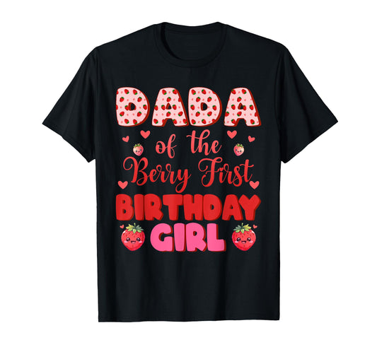 Dada of The Berry First Birthday Girl Sweet One Strawberry T-Shirt