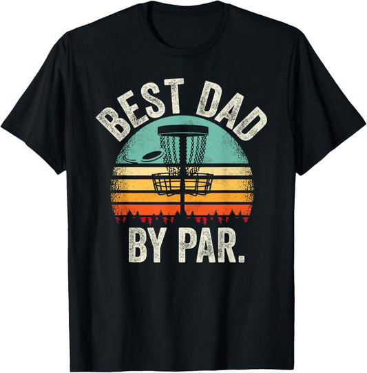 Vintage Disc Golf Dad - Best Dad By Par Disk Golf T-Shirt