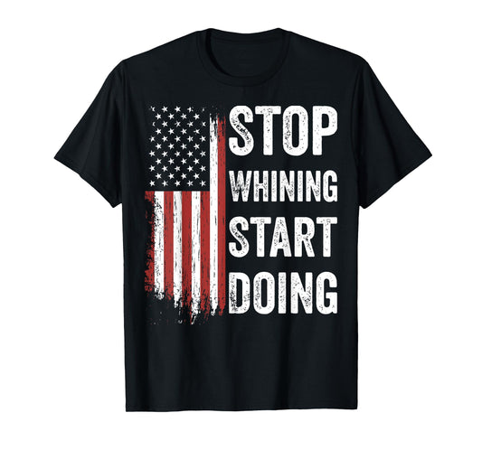 Stop Whining Start Doing Motivational Workout Motivation Men T-Shirt