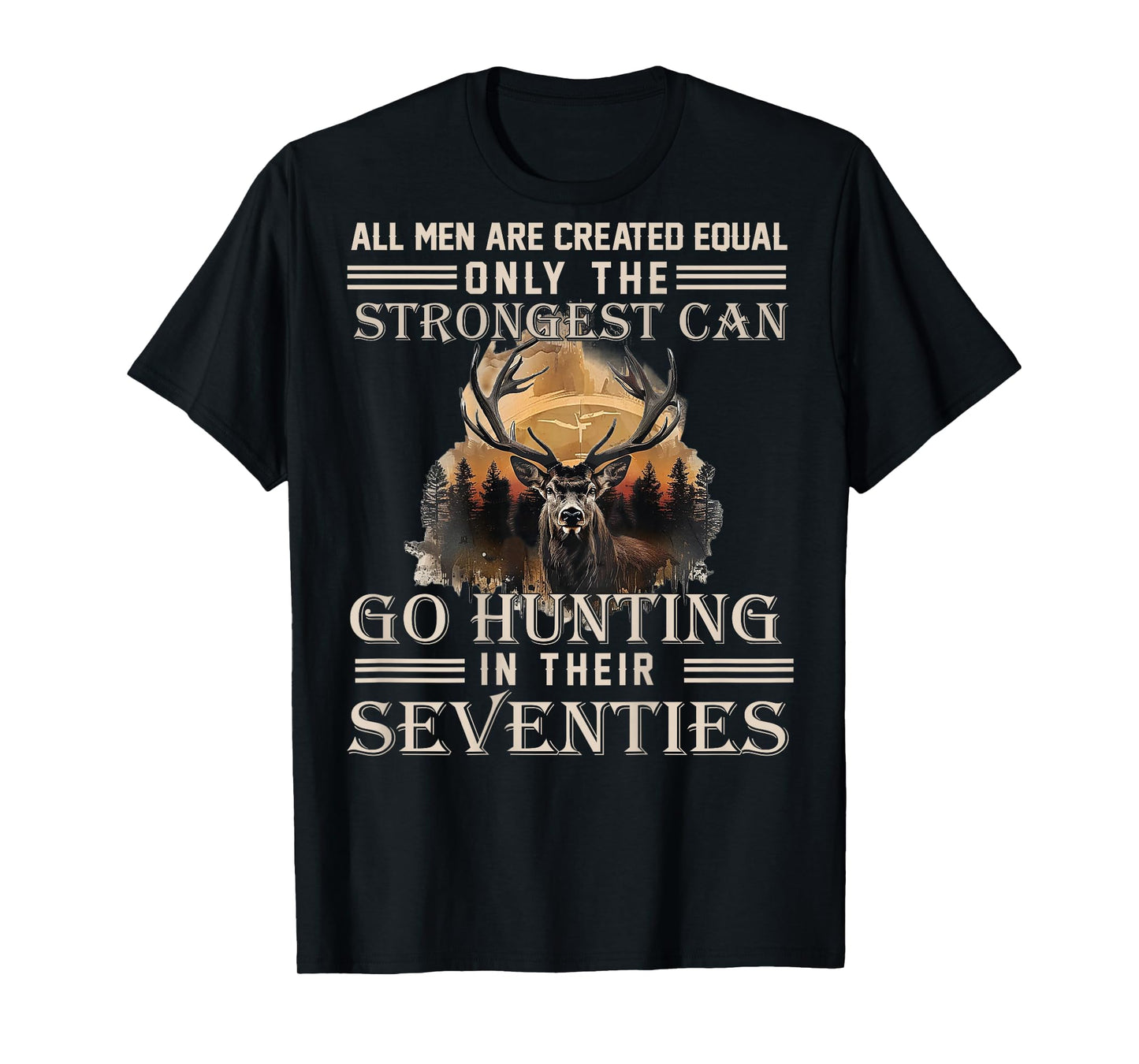 Only The Best Can Still Go Hunting In Their Seventies (back) T-Shirt