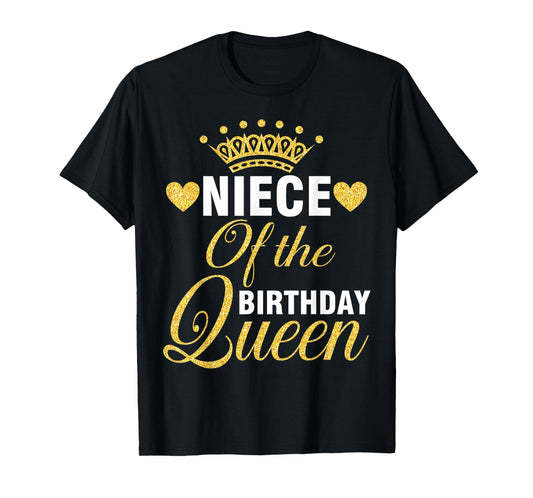 Niece Of The Birthday Queen Happy Day To Her Me You Aunt T-Shirt