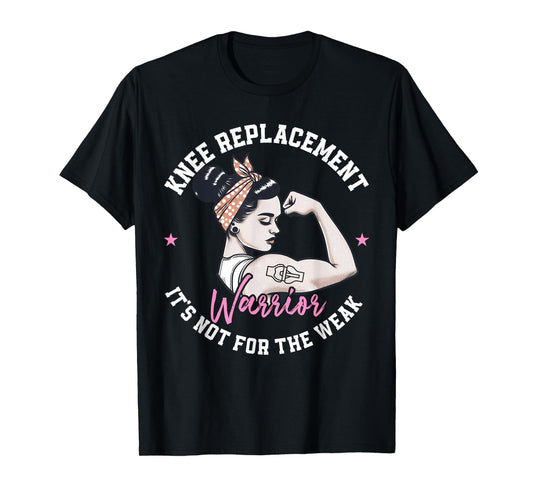 Bionic Knee Replacement Gifts Women Knee Replacement Warrior T-Shirt