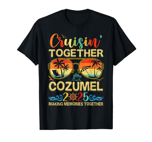 Cruisin Together Cozumel 2025 Matching Group Vacation Trip T-Shirt