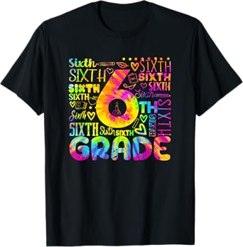 Tie Dye 6th Grade Typography Team Sixth Grade Teacher T-Shirt for Men Women Kids