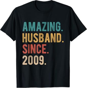 16th Wedding Anniversary For Him Amazing Husband Since 2009 T-Shirt