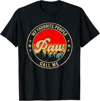 My Favorite People Call Me Paw for Papa Grandpa T-Shirt