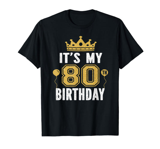 It's My 80th Birthday Gift For 80 Years Old Man And Woman T-Shirt