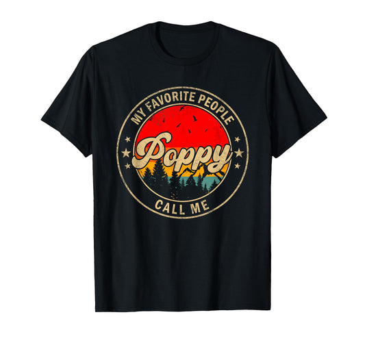 My Favorite People Call Me Poppy for Papa Grandpa T-Shirt