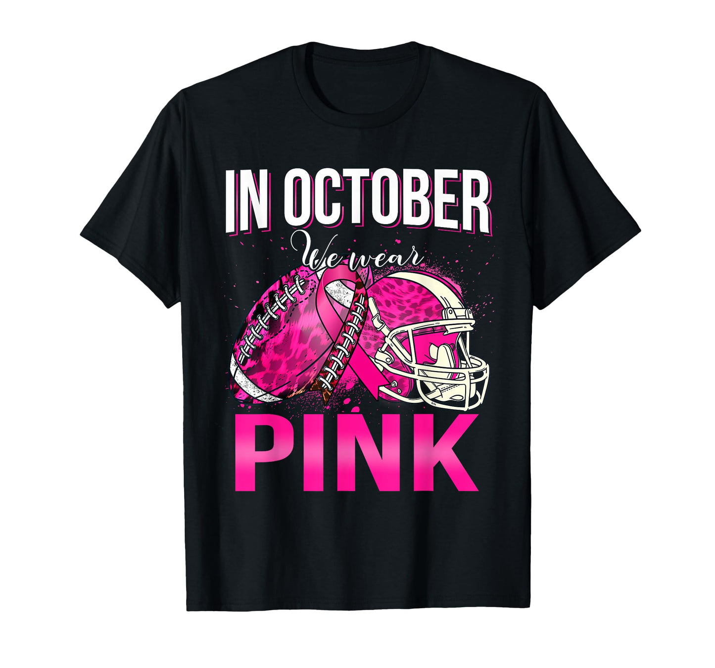 In October We Wear Pink Football Leopard Breast Cancer T-Shirt