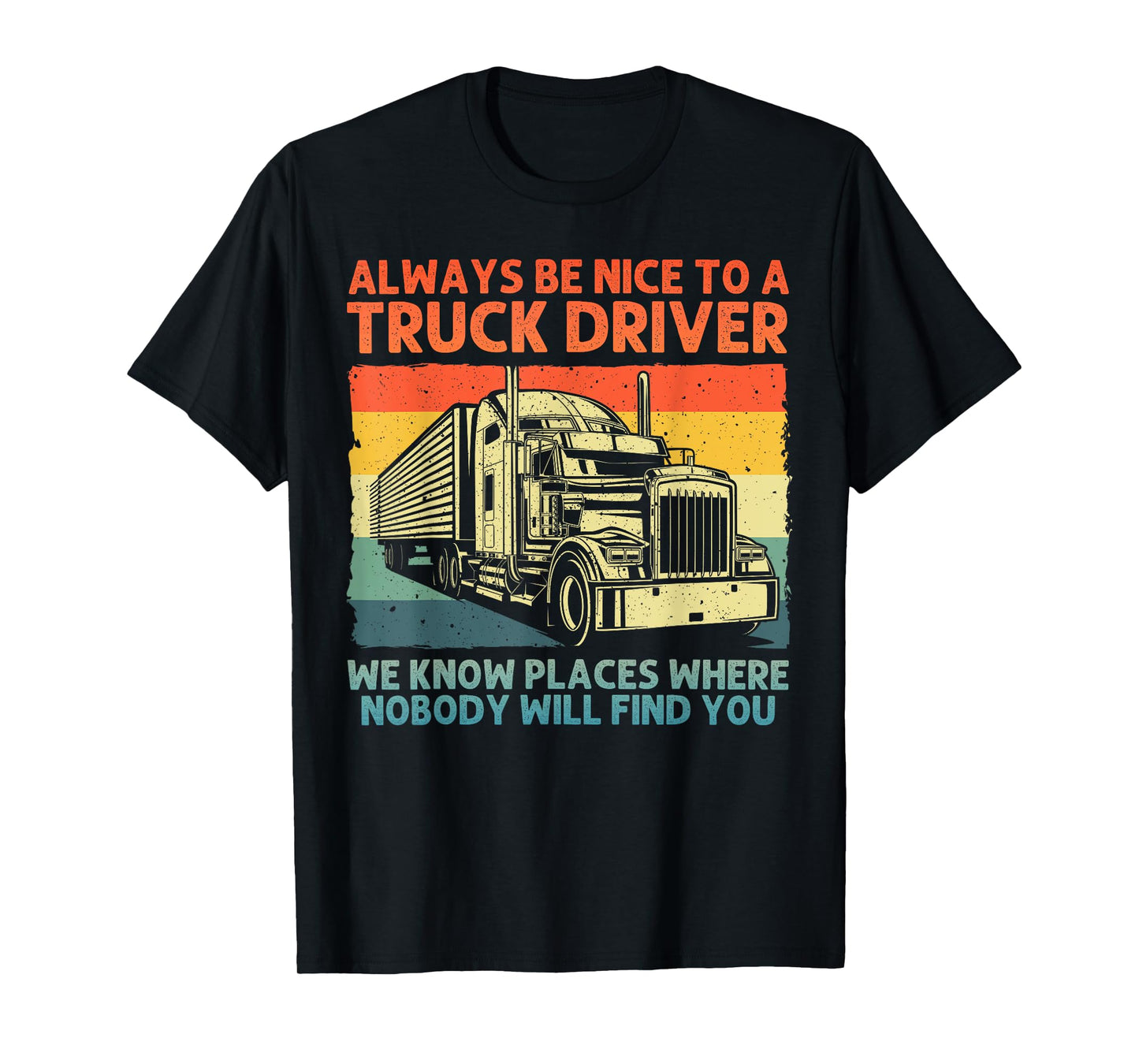 Best Truck Driver Art For Men Dad Women Trucking CDL Trucker T-Shirt