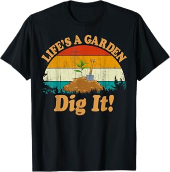 Vintage Retro Style Gardening Decor life's a garden dig it T-Shirt