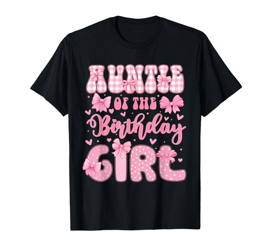 Auntie Of The Birthday Girl Family Pink Coquette Bow Bday T-Shirt