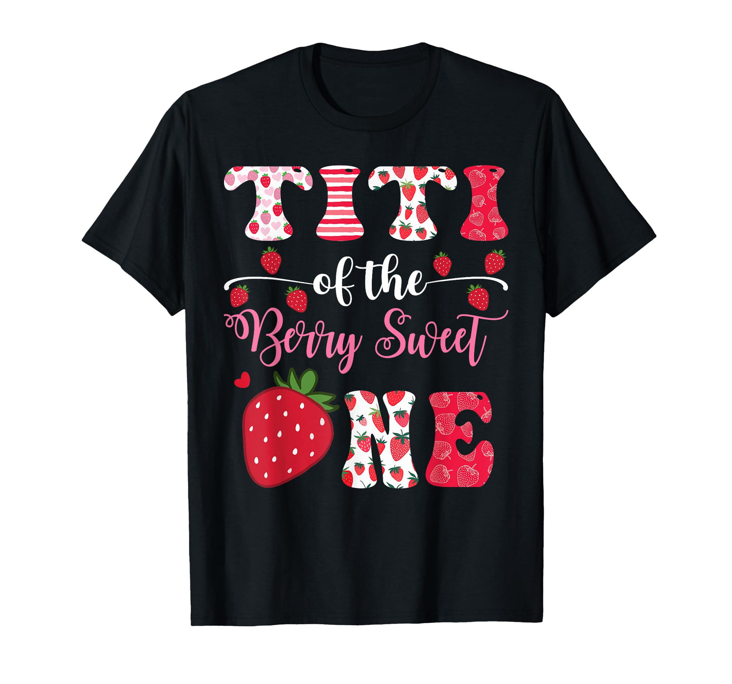 Titi Of The Berry Sweet One 1St Birthday Strawberry T-Shirt