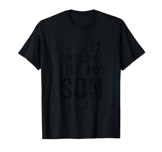 Awesome Like My Son T-Shirt