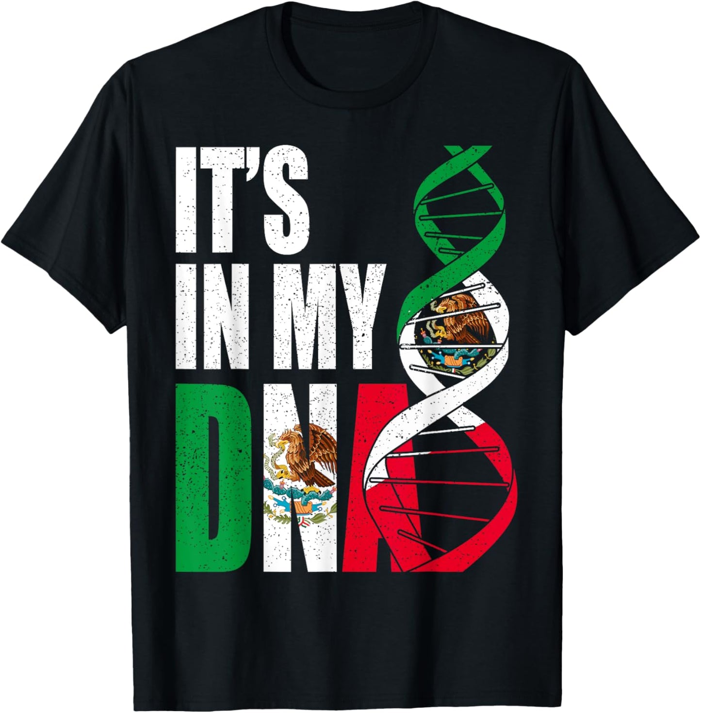 Mexico DNA Mexican Flag Proud Hispanic Men Women Kids Gift T-Shirt