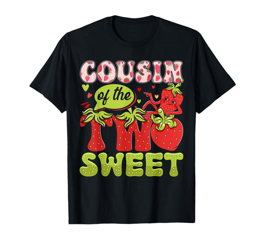 COUSIN Of The Two Sweet Second Birthday Girl Strawberry T-Shirt