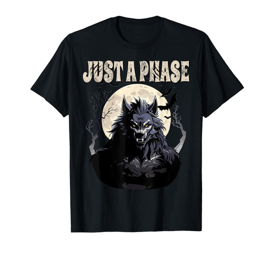 Werewolf Just A Phase Warewolf Lycan Halloween Full Moon Men T-Shirt