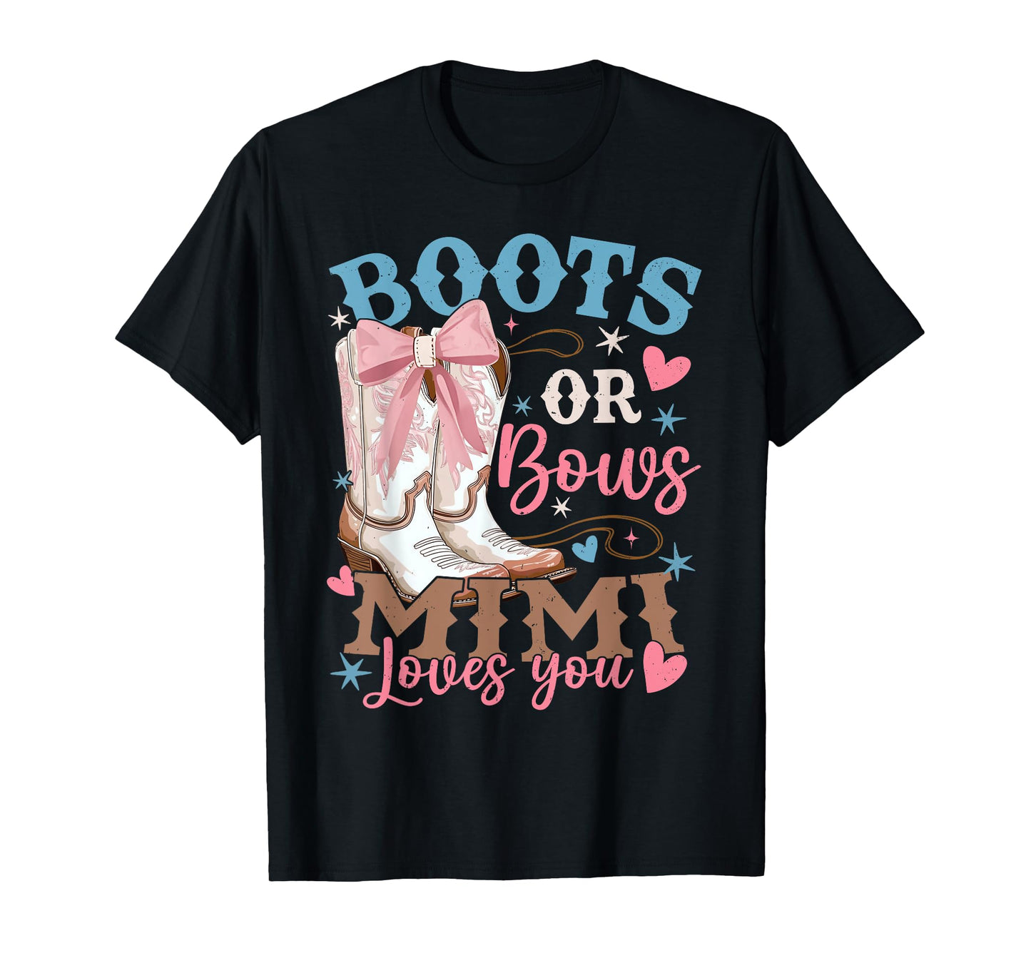 Boots Or Bows Mimi Loves You Gender Reveal Party T-Shirt