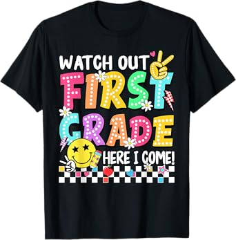 Watch Out First Grade Here I Come 1st Grade Back to School T-Shirt