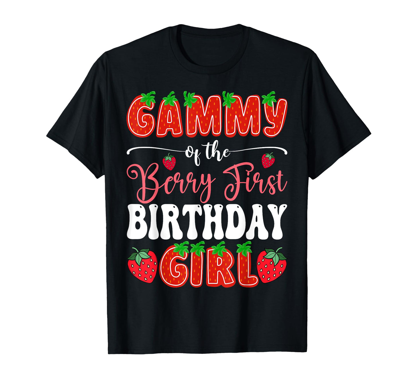 Gammy Of Berry First Birthday Girl 1St Bday Strawberry T-Shirt
