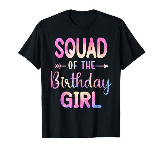 Squad of the Birthday for Girl Tie Dye Colorful Bday Girl T-Shirt