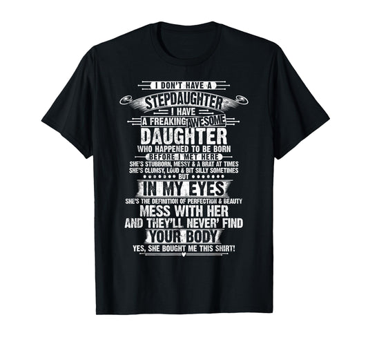 I Don't Have A Stepdaughter Step Dad Father For Father's Day T-Shirt
