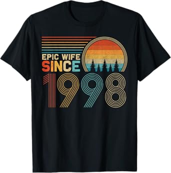 27th Wedding Anniversary for Her Funny Epic Wife Since 1998 T-Shirt