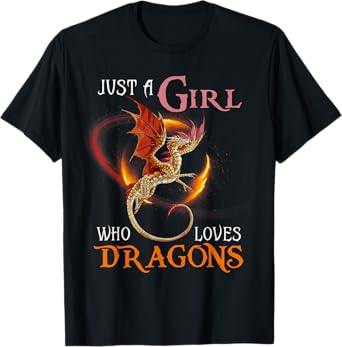 Fun Just a Girl Who Loves Dragons Women and Girls T-Shirt