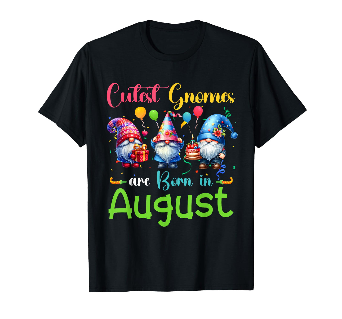 Cutest Gnomes Costume August Birthday Colorful Funny Party T-Shirt