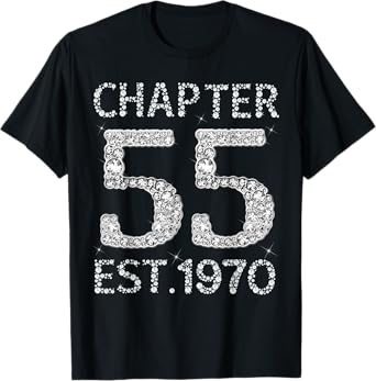 Chapter 55 EST 1970 Happy 55Th Birthday Gift For Him Her T-Shirt