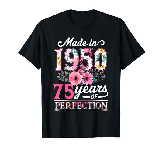 75 Year Old Made In 1950 Floral Flower 75th Birthday Womens T-Shirt