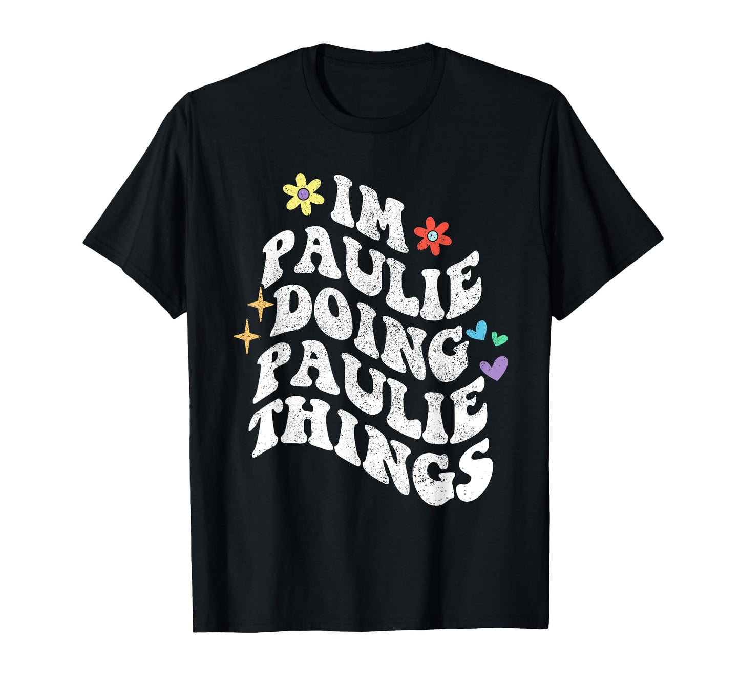 Retro Groovy Im Paulie Doing Paulie Things Funny Mother's T-Shirt