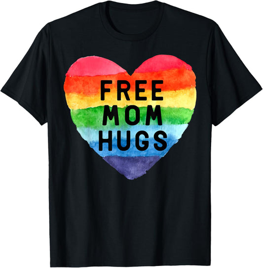 Free Mom Hugs LGBT Flag Gay Lesbian Pride Parades Rainbow T-Shirt
