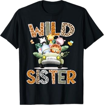 Wild Sister 1St Birthday Safari Jungle Animal Truck T-Shirt