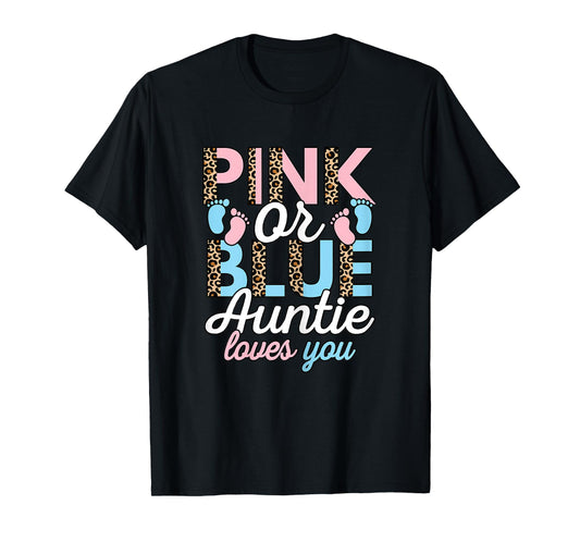 Pink Or Blue Auntie Loves You Gender Reveal Aunt Women T-Shirt