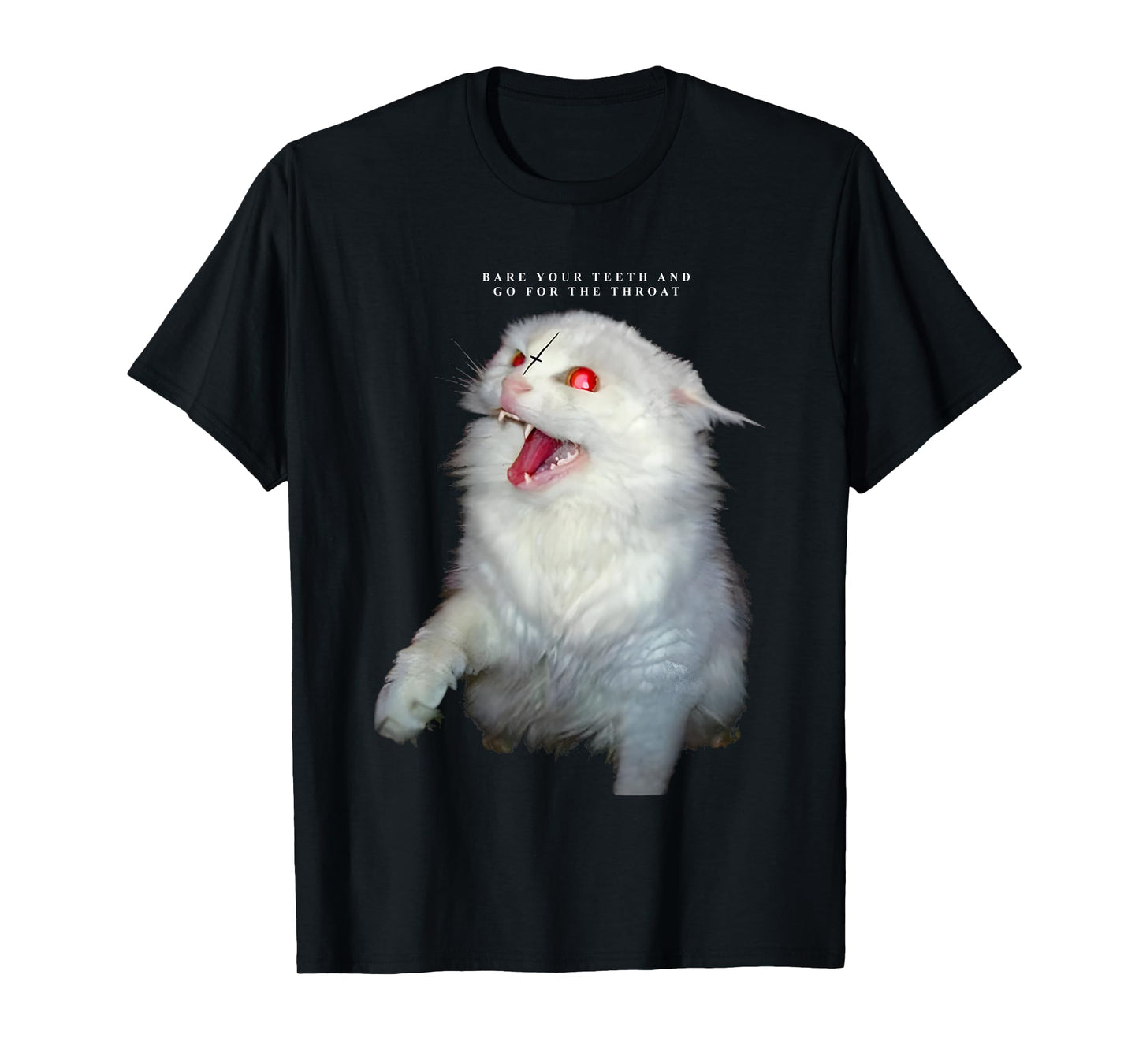 Cat Bare Your Teeth And Go For The Throat T-Shirt