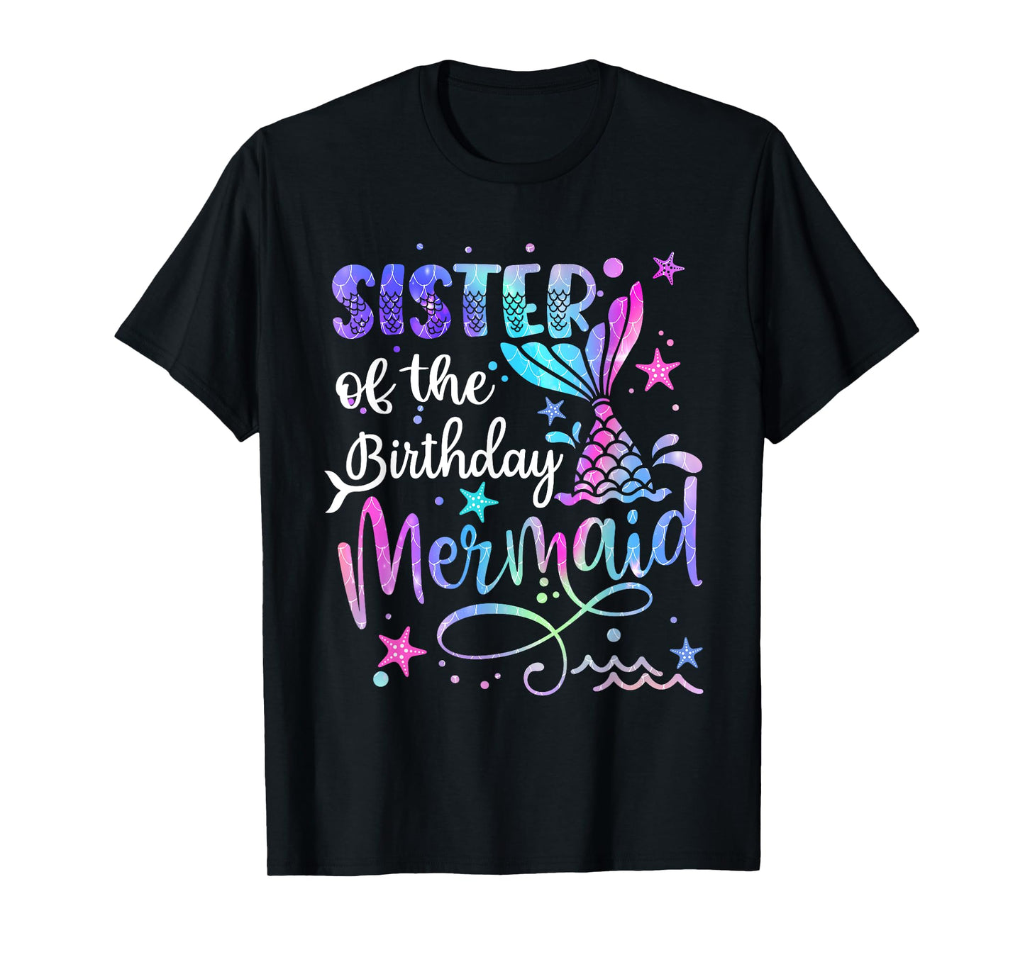 Sister Of The Birthday Mermaid Matching Family Father's Day T-Shirt