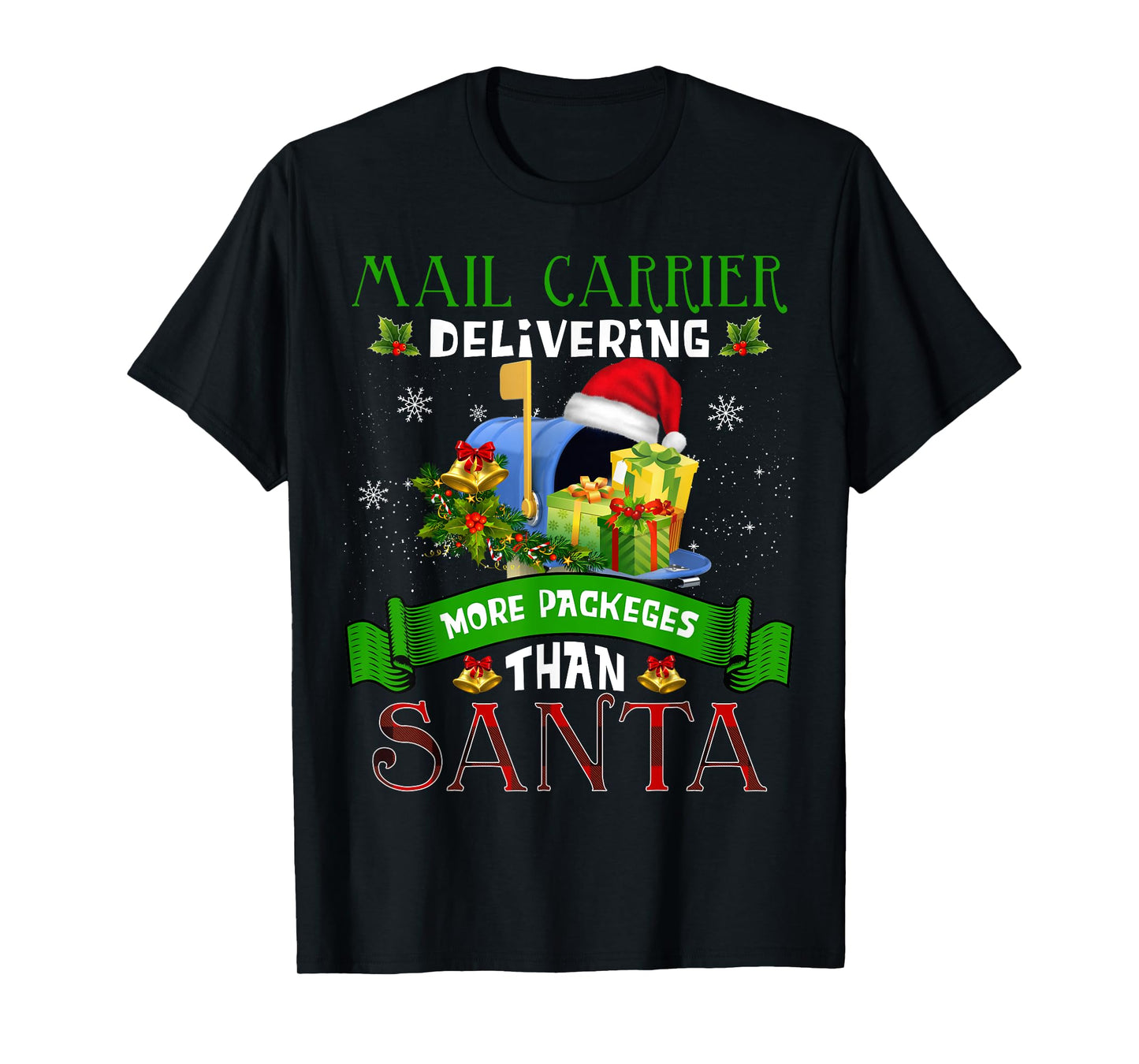 Delivering more packages than Santa Funny Postal Worker Xmas T-Shirt