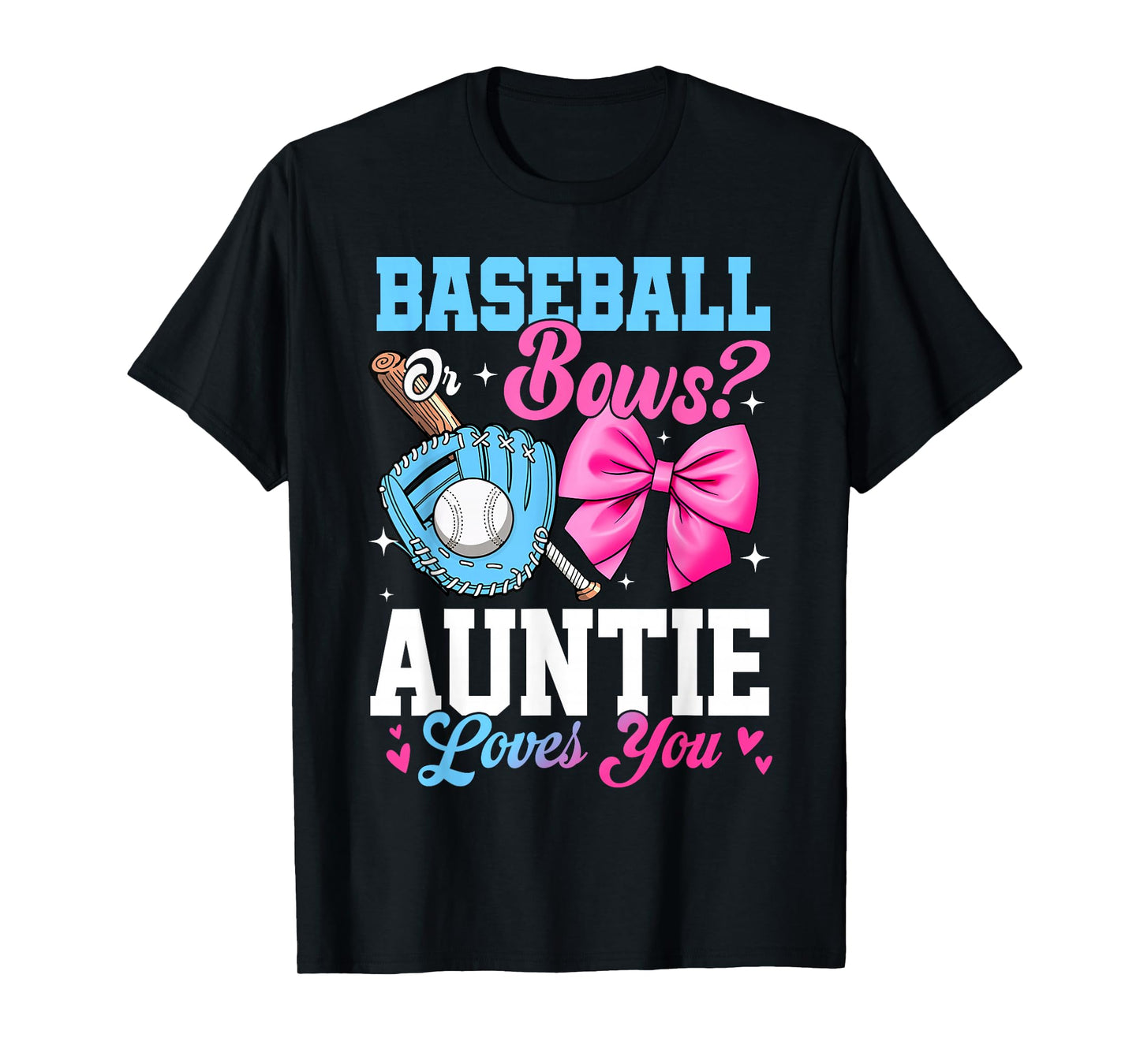 Baseball Or Bows Your Auntie Loves You Gender Reveal T-Shirt
