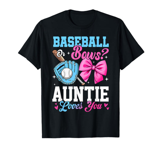 Baseball Or Bows Your Auntie Loves You Gender Reveal T-Shirt