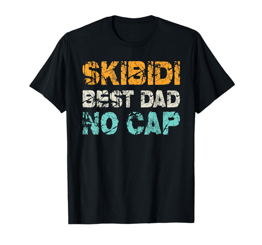 Vintage Skibidi Best Dad No Cap Dad Rizz Funny Father's Day T-Shirt
