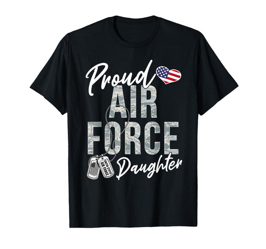 Proud Air Force Daughter US Air Force Graduation Daughter T-Shirt