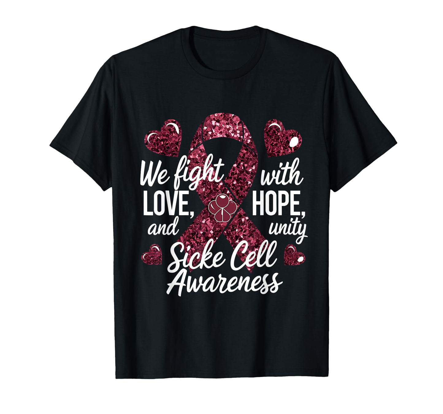Sickle Cell Awareness Burgundy Ribbon Love Hope Unity T-Shirt