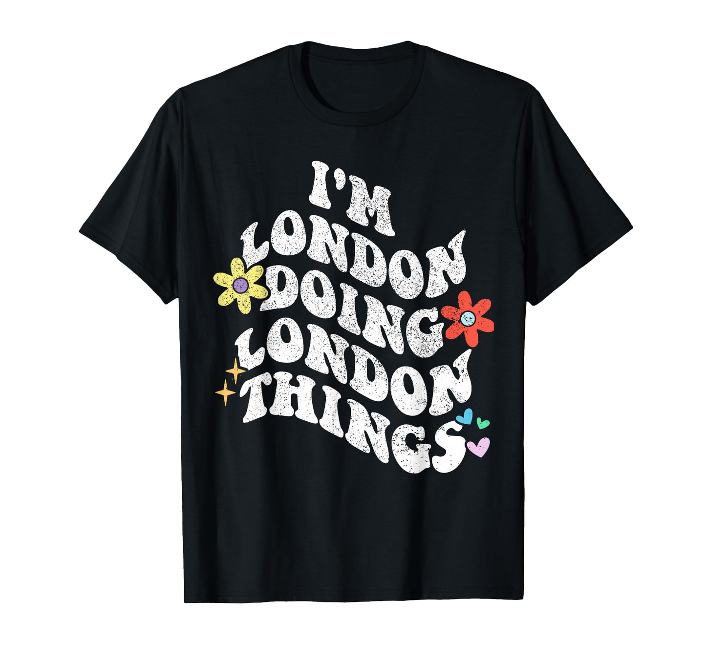 Personalized Name Mothers Day outfit For Women Retro Groovy Im LONDON Doing LONDON Things Funny Mother's T-Shirt