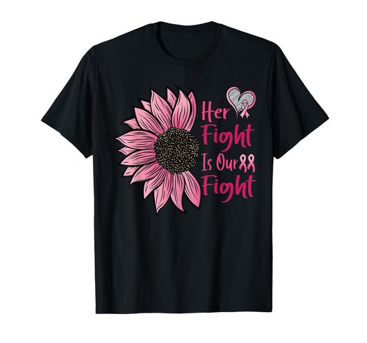 Her Fight Is Our Fight Breast Cancer Awareness Pink Ribbon T-Shirt